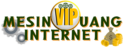 MESIN UANG INTERNET VIP